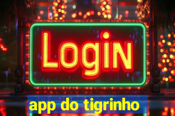 app do tigrinho